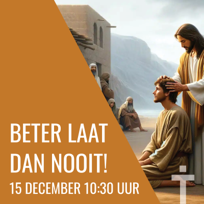 Beter laat dan nooit!