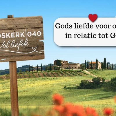 Gods liefde voor ons in relatie tot God